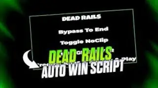 New Dead Rails Script   Auto Win, Keyless, No clip