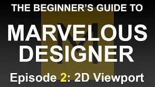 Beginner's Guide to Marvelous Designer - Episode 2: 2D viewport