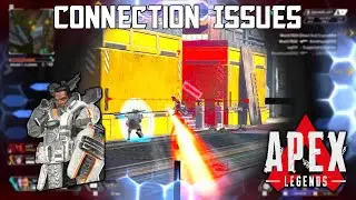 Connection Issues (Apex Legends 
