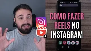 COMO FAZER REELS NO INSTAGRAM 🤩