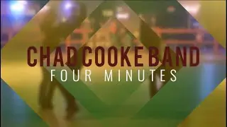 Chad Cooke Band - Four Minutes (Lyric Video)