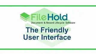 FileHold - The Friendly Software Interface