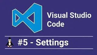 Microsoft Visual Studio Code #5 Settings How to Guide