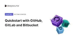 Quickstart in 5 minutes | DeepSource Learn: Chapter 1