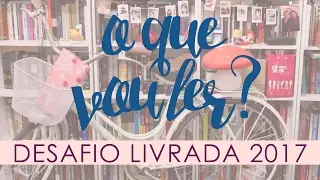 Desafio Livrada 2017 | minhas escolhas
