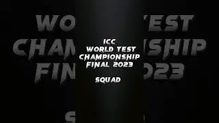 ICC world test championship final 2023 | full squad. 