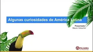 Algunas curiosidades de América Latina