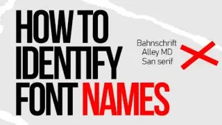 HOW TO IDENTIFY FONT NAMES