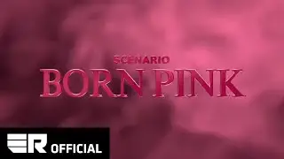 SCENARIO - 'BORN PINK' ANNOUNCEMENT TRAILER