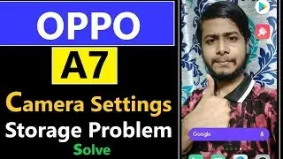 Oppo A7 storage problem solve |  oppo a7 camera locatation change