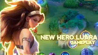 HOK : NEW HERO LUARA GAMEPLAY ⚡ | OP!! MUST TRY ! | HOK