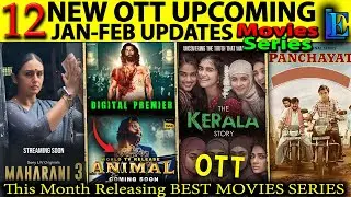 Animal OTT Release JAN-FEB 2024, Kerala Story, Sam Bahadur OTT This week Release OTT Movies Series