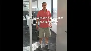 James Watson 53rd BDay 2017