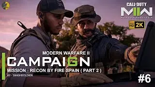 COD MW2 Campaign GAMEPLAY | Mission #6 Spain | Walkthrough | Call of Duty: Modern Warfare II Part 2