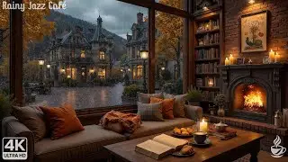 Gentle Rain & Warm Fireplace Glow 🍂 Cozy Autumn Jazz Ambience for Reading, Study, and Calm Nights