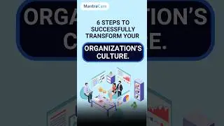 6 Ways to Transform Your Organization's Culture | How to Change Organizational Culture