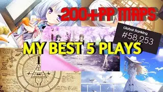 osu! My Best 5 plays 200+ PP maps