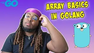 Introduction to Golang Arrays | GoLang Tutorial Ep. 4