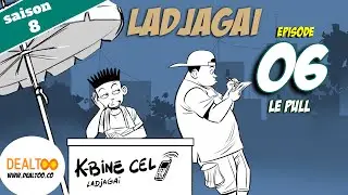 Ladjagaï ep06 s8 Le pull