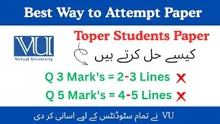 Best way to Attempt Paper| VU Toper Students Paper Solved Method