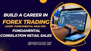Fundamental Correlation Retail Sales in Forex | Episode 23