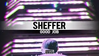 SheffeR - Good Job (Original Mix)