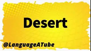 Desert Pronunciation ⚡️ How To Pronounce Desert!