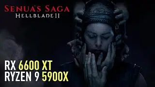 Senua’s Saga: Hellblade 2 II - RX 6600 XT | Performance test | 1080p | 1440p
