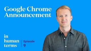 In Human Terms, Episode 9: Google Chrome Announcement