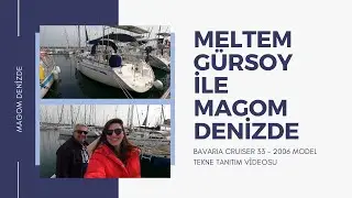 BAVARIA CRUISER 33 - 2006 MODEL TANITIMI | YOUTUBE ALEMİNİN EN UZUN TEKNE TANITIM VİDEOSU
