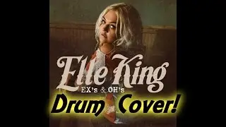 Ex's and Oh's by Elle King Drum Cover by Myron Carlos