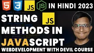 String Methods In Javascript  | WEB DEVELOPMENT WITH DEVIL HINDI 2023