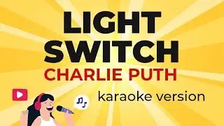 Charlie Puth - Light Switch (Karaoke Version)