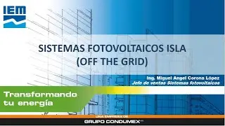 WEBINAR IEM – SISTEMAS FOTOVOLTAICOS ISLA (OFF THE GRID)