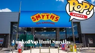 Funko Pop Hunt | Smyths | London