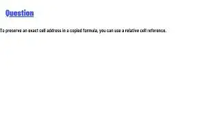 To preserve an exact cell address in a copied formula, you can use a relative cell reference.