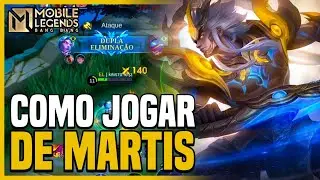 [AVANÇADO] COMO JOGAR DE MARTIS E PEGAR GLÓRIA MÍTICA | TUTORIAL + BUILD INSANA  | MLBB