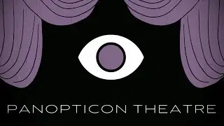 Panopticon Theatre