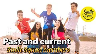 Past And Current Smile 😄Squad Members #smilesquad