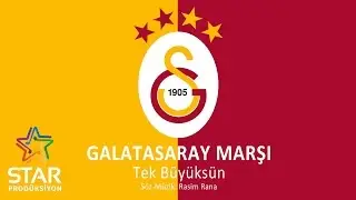 Galatasaray Marşı - Tek Büyüksün - Rasim Rana (Official Audio)