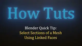 Select Sections of a Mesh Using Linked Faces - Blender Quick Tip