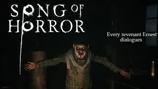 SONG OF HORROR compilation - Every revenant Ernest dialogue