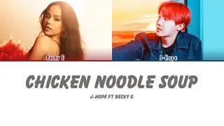 J-Hope (BTS) - Chicken Noodle Soup (feat. Becky G) Lyrics [Han/Rom/Eng]
