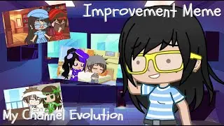 Improvement Meme || 2Boo2BTrue’s First Year Anniversary Special! || 2Boo2BTrue