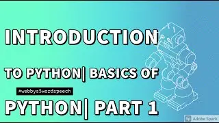 Introduction to Python| Basics of Python| Part 1