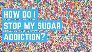 How Do I Stop My Sugar Addiction? // 4 Step Strategy