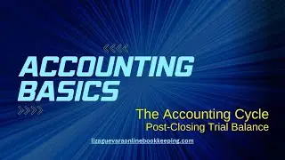 the Accounting cycle Post Closing Trial Balance