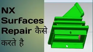 nx surface repair | nx surface commands | how to check surface in nx | more about design