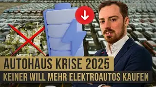 Autohaus Krise 2025 - Keiner will mehr Elektroautos kaufen