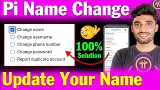 How To Change Pi Account Name | Pi Network Name Change Karne Ka Tarika | pi network name change